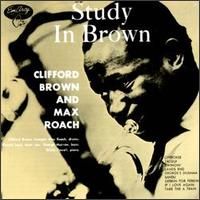 Cover of Study in Brown by Clifford Brown & Max Roach