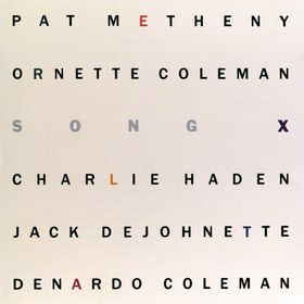 Cover of Song X by Pat Metheny & Ornette Coleman