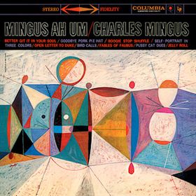 Cover of Mingus Ah Um by Charles Mingus